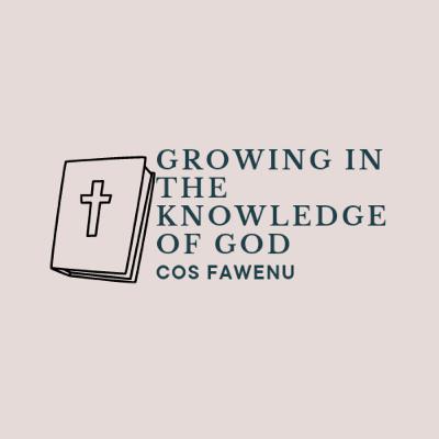 GROWING IN THE KNOWLEDGE OF GOD 4