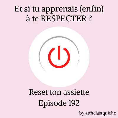 Et si tu apprenais (enfin) à te RESPECTER ?