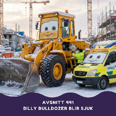 Billy Bulldozer blir sjuk Billy Bulldozer blir sjuk
