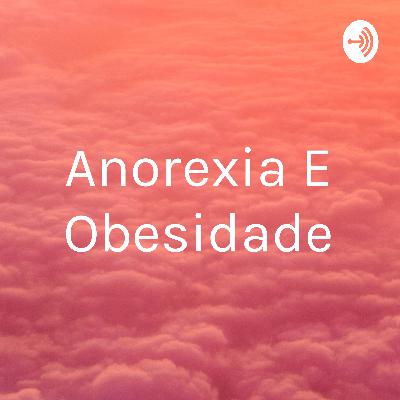 Anorexia e obesidade