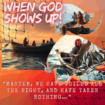 When God Shows Up! When God Shows Up!