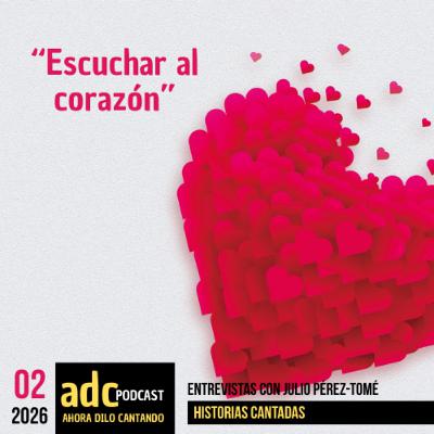 "Escuchar al corazón"