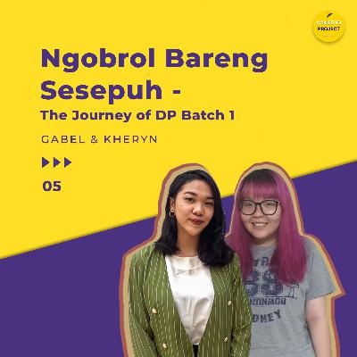 Ngobrol Bareng Sesepuh - The Journey of DP Batch 1