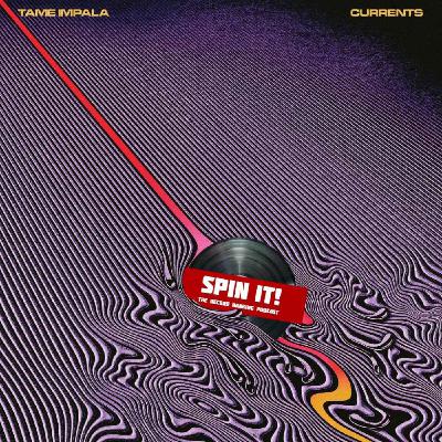 Currents - Tame Impala: Episode 199