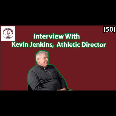 [50] What is an Athletic Director? | Interview with Kevin Jenkins Athletic Director of Lyon College