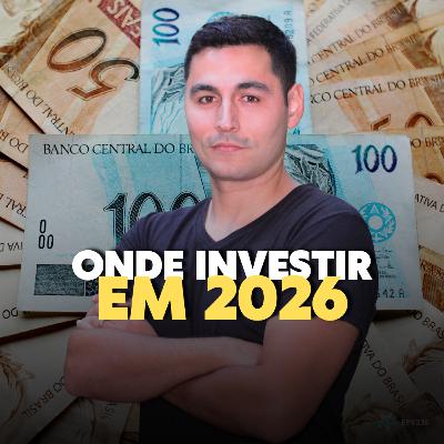 Onde investir em 2026? Onde investir em 2026?
