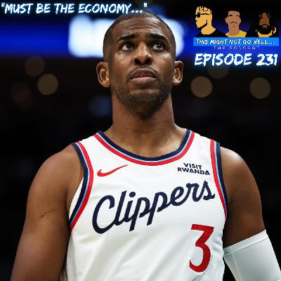 Episode 231 | "Must Be The Economy..."