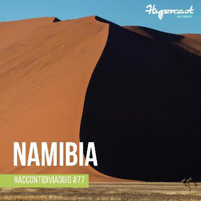 #77 Viaggio in Namibia con Francesco Patrizi