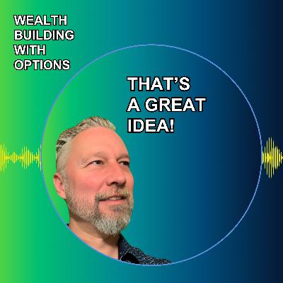 Ep41 - That's a Great Idea! Ep41 - That's a Great Idea!