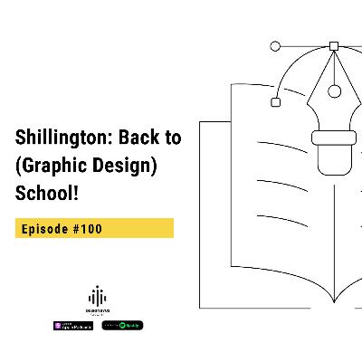 100 | Shillington: Back to (Graphic Design) School!