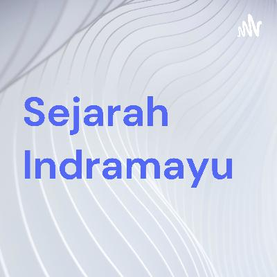 Masuk dan berkembangnya Islam di Indramayu
