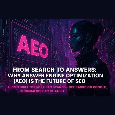 S1 E3: From Search to Answers: Why Answer Engine Optimization(AEO) is the future of SEO S1 E3: From Search to Answers: Why Answer Engine Optimization(AEO) is the future of SEO