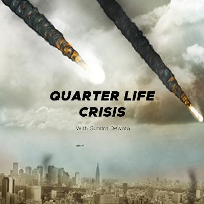 (S3:E4) Quarter Life Crisis With Gundra Dewara