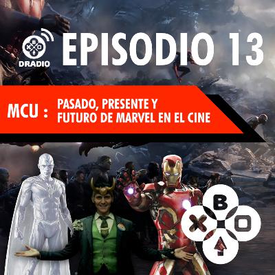 DRadio Episodio 13 - Pasado, Presente y Futuro del MCU