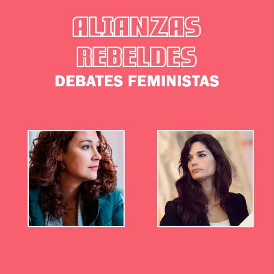 Alianzas rebeldes, debates feministas, con Clara Serra