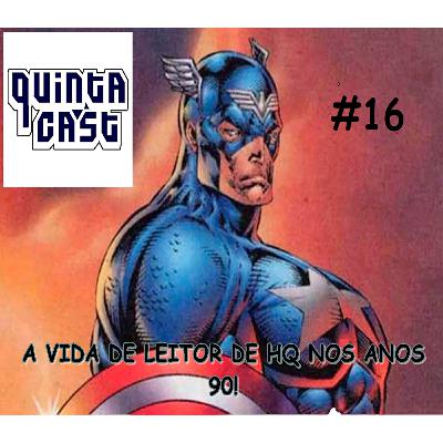 #16 - A Vida de Leitor de HQ nos anos 90!