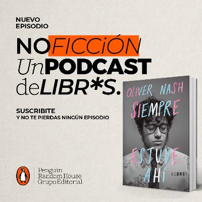 Siempre estuve ahí, Oliver Nash Siempre estuve ahí, Oliver Nash