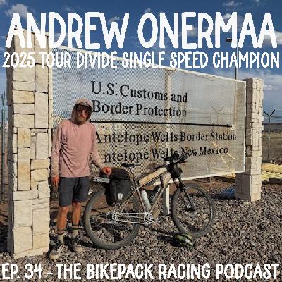 EP 34: Andrew Onermaa - 2025 Tour Divide Single Speed Champion! EP 34: Andrew Onermaa - 2025 Tour Divide Single Speed Champion!