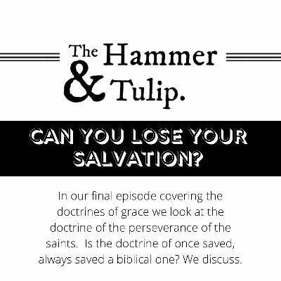 CAN YOU LOSE YOUR SALVATION? - The Doctrines of Grace CAN YOU LOSE YOUR SALVATION? - The Doctrines of Grace