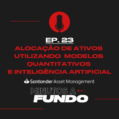 Alocação de ativos utilizando modelos quantitativos e inteligência artificial
