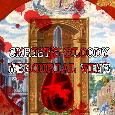 Christ's Bloody Mercurial Wine: The Alchemical Triune Self and Celestial Tria Prima.