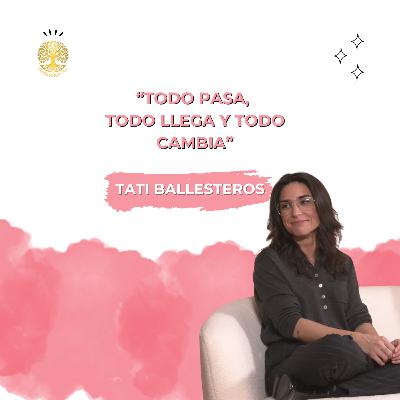 T1 Ep.7 – Tati Ballesteros: "Encontrar tu propósito vital" (Parte 2) - Todos Somos 144