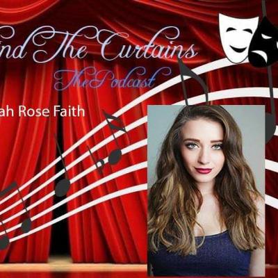 Behind The Curtains The Podcast Episode #2 With Special Guest Mariah Rose Faith
