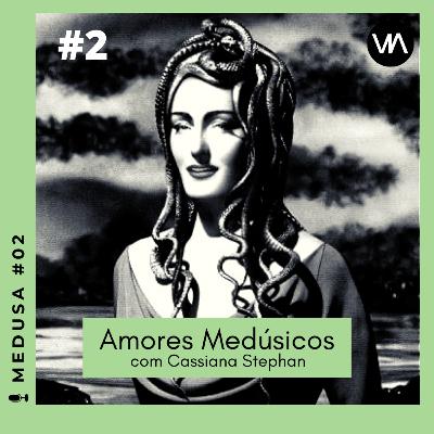 Medusa #2 | Cassiana Stephan: Amores medúsicos