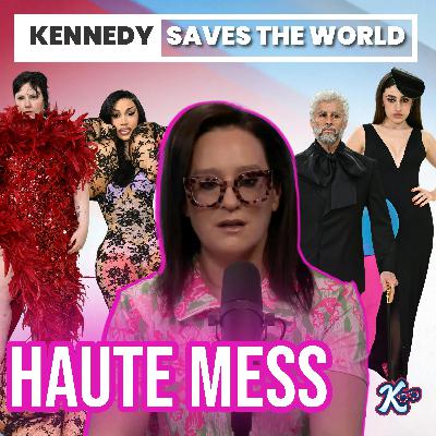 Haute Mess: Kennedy's Met Gala Reaction Haute Mess: Kennedy's Met Gala Reaction