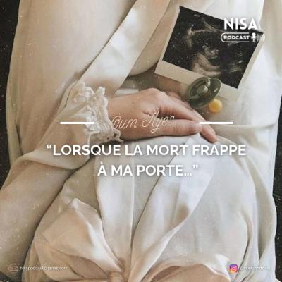 "Lorsque la mort frappe à ma porte..." - Oum Ilyes