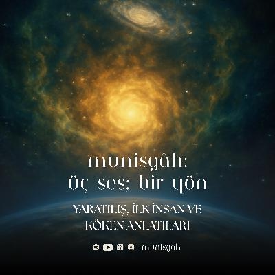 Bölüm 12 | Yaratılış, İlk İnsan ve Köken Anlatıları
