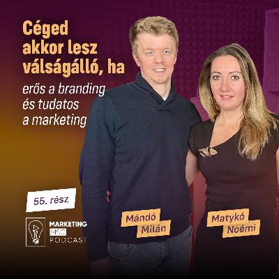#55 Céged akkor lesz válságálló, ha erős a branding és tudatos a marketing