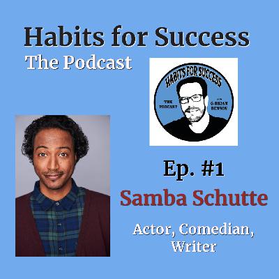 Episode 1 - Actor and Comedian Samba Schutte Episode 1 - Actor and Comedian Samba Schutte