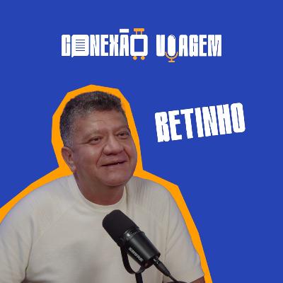 BETINHO - Conexão Viagem #60 BETINHO - Conexão Viagem #60