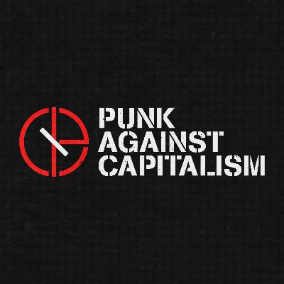 Ep.75 Punk Against Capitalism