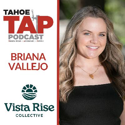 Ep. 74 - Briana Vallejo - Vista Rise Collective