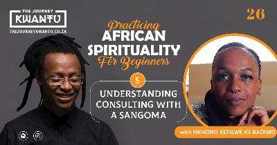 EP26: UNDERSTANDING CONSULTING WITH A SANGOMA