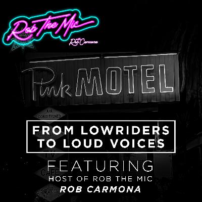 From Lowriders to Loud Voices From Lowriders to Loud Voices