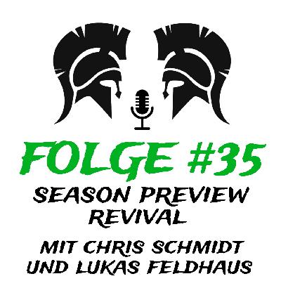 #35 Season Preview Revival (mit Chris Schmidt & Lukas Feldhaus)