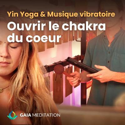 Yin Yoga - Chakra du coeur