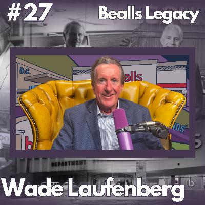 The Bricks Behind the Brand | #27 Wade Laufenberg