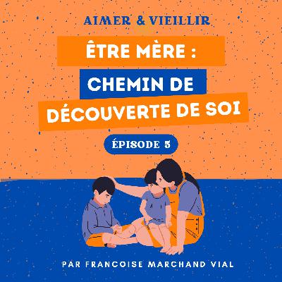 S1 #5 Etre mère : chemin de découverte de soi