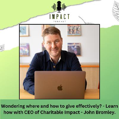IMPACT Podcast - John Bromley IMPACT Podcast - John Bromley