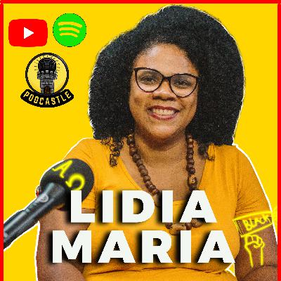 #29 LIDIA MARIA NO PODCASTLE