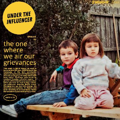 "The one where we air our grievances." "The one where we air our grievances."