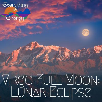 Virgo Full Moon: Lunar Eclipse