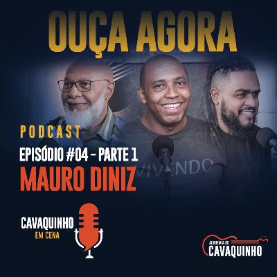 Episódio #04 - Mauro Diniz Part 1 Episódio #04 - Mauro Diniz Part 1
