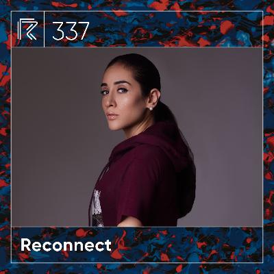 SESSION #337 (Feat. Reconnect)