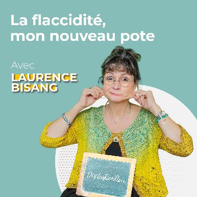 La flaccidité, mon nouveau pote