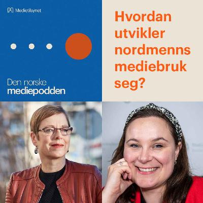 Hvordan utvikler nordmenns mediebruk seg?